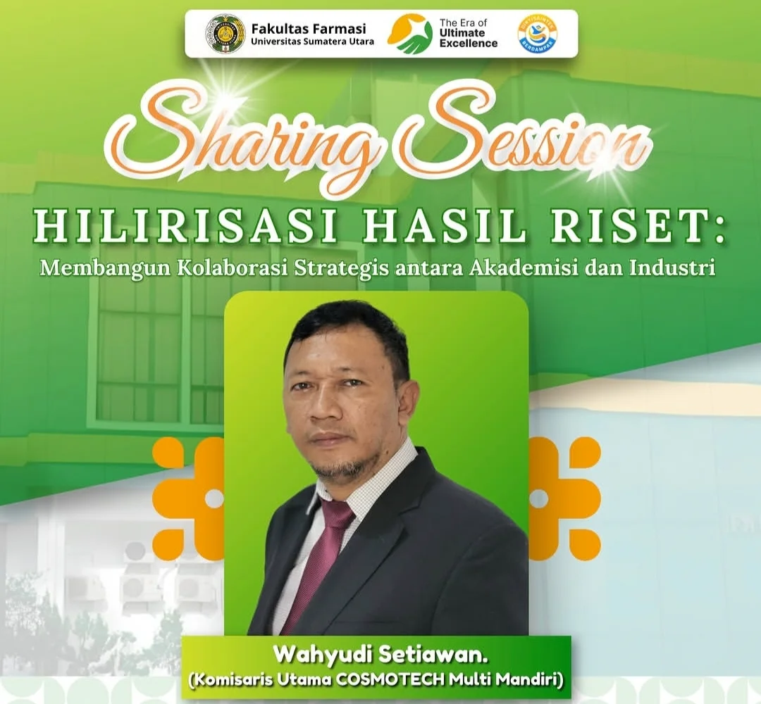 Dorong Hilirisasi Riset, Fakultas Farmasi USU Jalin Kolaborasi Strategis dengan PT. COSMOTECH Multi Mandiri